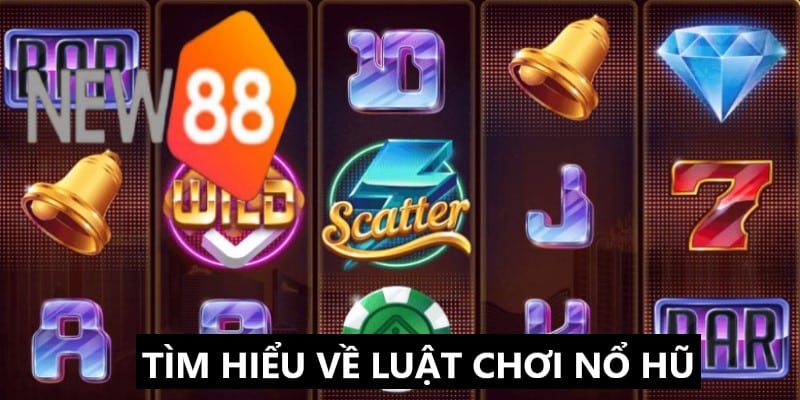 Nổ hũ sở hữu luật chơi siêu dễ hiểu và đơn giản
